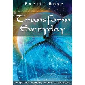 Transform Everday: Metaphysical Anatomy Quotes for Inspiration | Evette Rose (ISBN: 9781086624830)