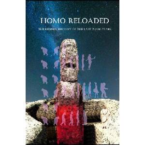Homo Reloaded - The hidden history of the last 75, 000 years | Carlos Alberto Bisceglia, Albert Parede (2022)