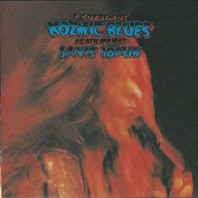 Janis Joplin - I Got Dem Ol Kozmic Blues Again Mama! (Reissue) (CD) (5099749286429)