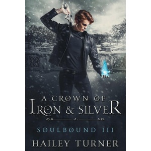 A Crown of Iron & Silver | Hailey Turner (2019)