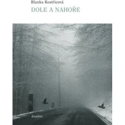 Dole a nahoře - Blanka Kostřicová