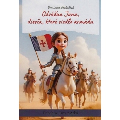 Odvážna Jana, dievča, ktoré viedlo armádu