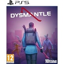 Dysmantle