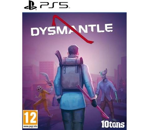 Dysmantle