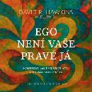 Ego není vaše pravá já - David R. Hawkins