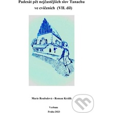 Padesát pět nejčastejších slov Tanachu ve cvičeních VII. díl - Marie Roubalová, Roman Králik