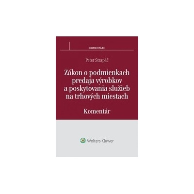 Zákon o podmienkach predaja výrobkov a poskytovania služieb na trhových miestach - komentár