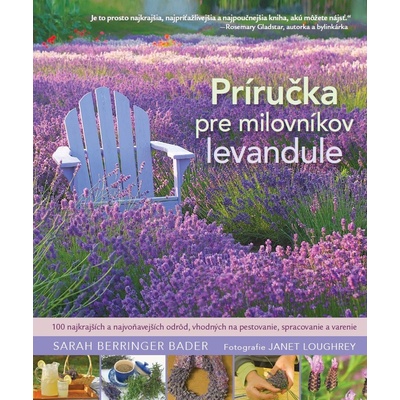 Príručka pre milovníkov levandule Sarah Berringer Bader