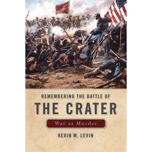 Remembering The Battle of the Crater | Kevin M. Levin (ISBN: 9780813169729)