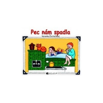 Pec nám spadla