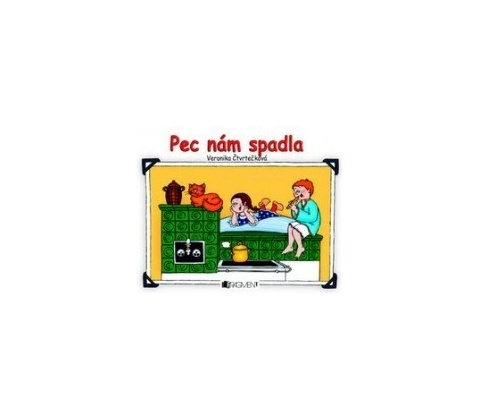 Pec nám spadla