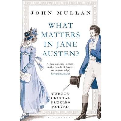 What Matters in Jane Austen? | John Mullan