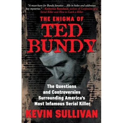 Enigma Of Ted Bundy | Sullivan Kevin M. Sullivan