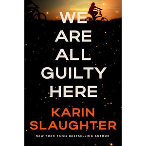 We Are All Guilty Here | Karin Slaughter (ISBN: 9780063419841)