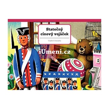 Statečný cínový vojáček - Hans Christian Andersen, Vojtěch Kubašta ilustrátor