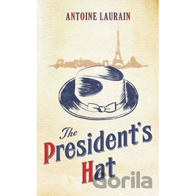 The President's Hat - Antoine Laurain