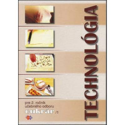 Technológia pre 2. ročník učebného odboru cukrár 1