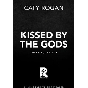 Kissed by the Gods (ISBN: 9780316609494)