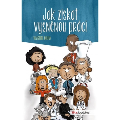 Jak získat vysněnou práci - Vlastimil Orlita CZ