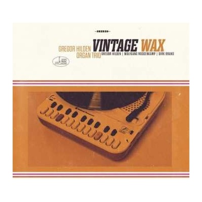 Gregor Hilden Organ Trio - Vintage Wax CD
