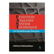 Function Analysis System Technique - For Breakthrough Solutions Mukhopadhyaya Anil KumarPaperback / softback