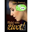 Dobré ráno, život!