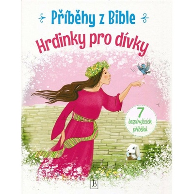 Příběhy z Bible - Hrdinové pro dívky