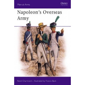 Napoleon's Overseas Army | René Chartrand (ISBN: 9780850459005)