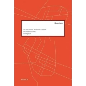 Grundwortschatz Georgisch | Lia Abuladze, Andreas Ludden (2011)