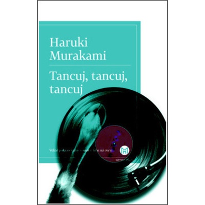 Tancuj, tancuj, tancuj - Haruki Murakami