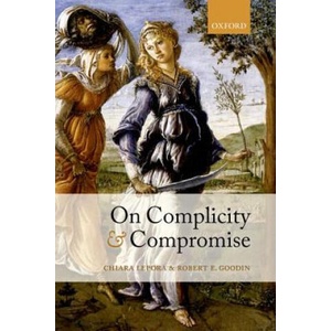 On Complicity and Compromise | Robert E. Goodin (ISBN: 9780198746874)