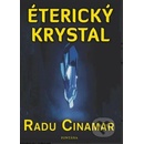 Éterický krystal - Radu Cinamar