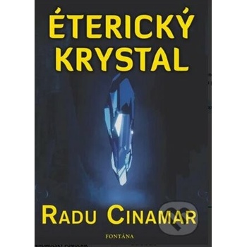 Éterický krystal - Radu Cinamar