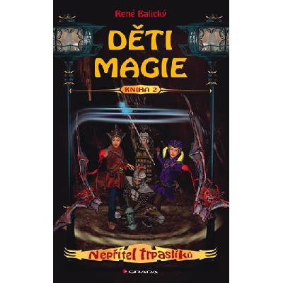 Děti magie 2 – Nepřítel trpaslíků - Balický René