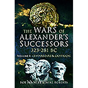Wars of Alexander's Successors 323 - 281 BC | Bob, Bennett, Mike, Roberts (ISBN: 9781526760746)