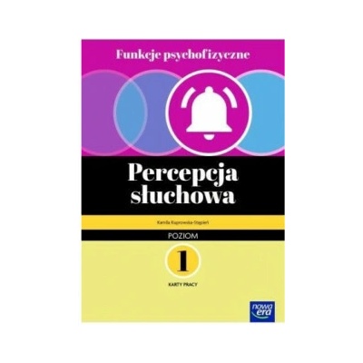 Funkcje psychofizyczne. Karty pracy. Percepcja słuchowa. Poziom 1