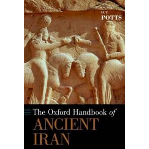 Oxford Handbook of Ancient Iran | D. T. Potts (ISBN: 9780190668662)