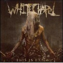 WHITECHAPEL: THIS IS EXILE CD