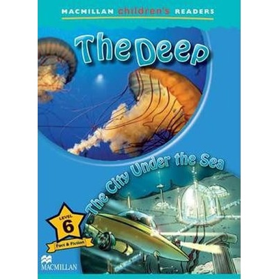 Macmillan Children's Readers: The Deep/City Under the Sea