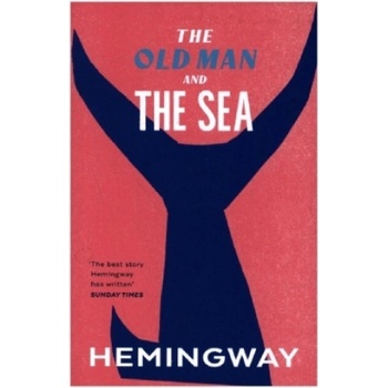 The Old Man and the Sea - Ernest Hemingway