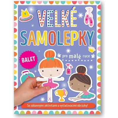 Svojtka Velké samolepky pro malé ruce Balet – Zbozi.Blesk.cz