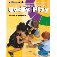 The Complete Guide to Godly Play: Volume 4, Revised and Expanded Berryman Jerome W.Paperback