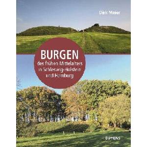 Burgen des frühen Mittelalters in Schleswig-Holstein und Hamburg | Dirk Meier (ISBN: 9783804216006)