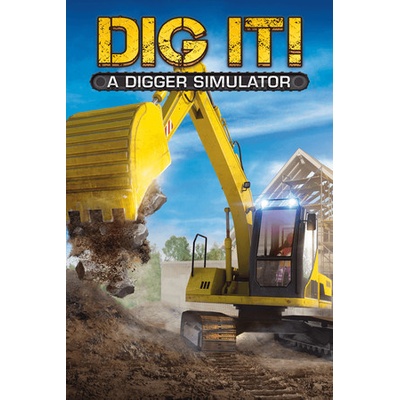DIG IT! - A Digger Simulator (PC) EN Steam – Hledejceny.cz