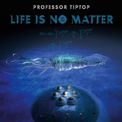 Professor Tip Top - Life Is No Matter (LP) (7090039720874)