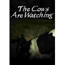 The Cows Are Watching