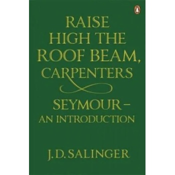 Image 1 of Raise High the Roof Beam, Carpenters; Seymour - an Introduction | J Salinger