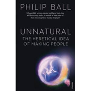 Unnatural | Philip Ball (2012)