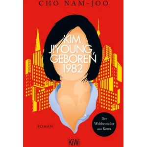 Kim Jiyoung, geboren 1982 | Ki-Hyang Lee (ISBN: 9783462003567)
