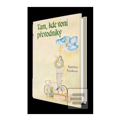 Tam, kde voní převodníky - Kateřina Nováková
